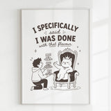Handmade - Print - I Specifically Said I Was Done Funny Cat Print | Ireland