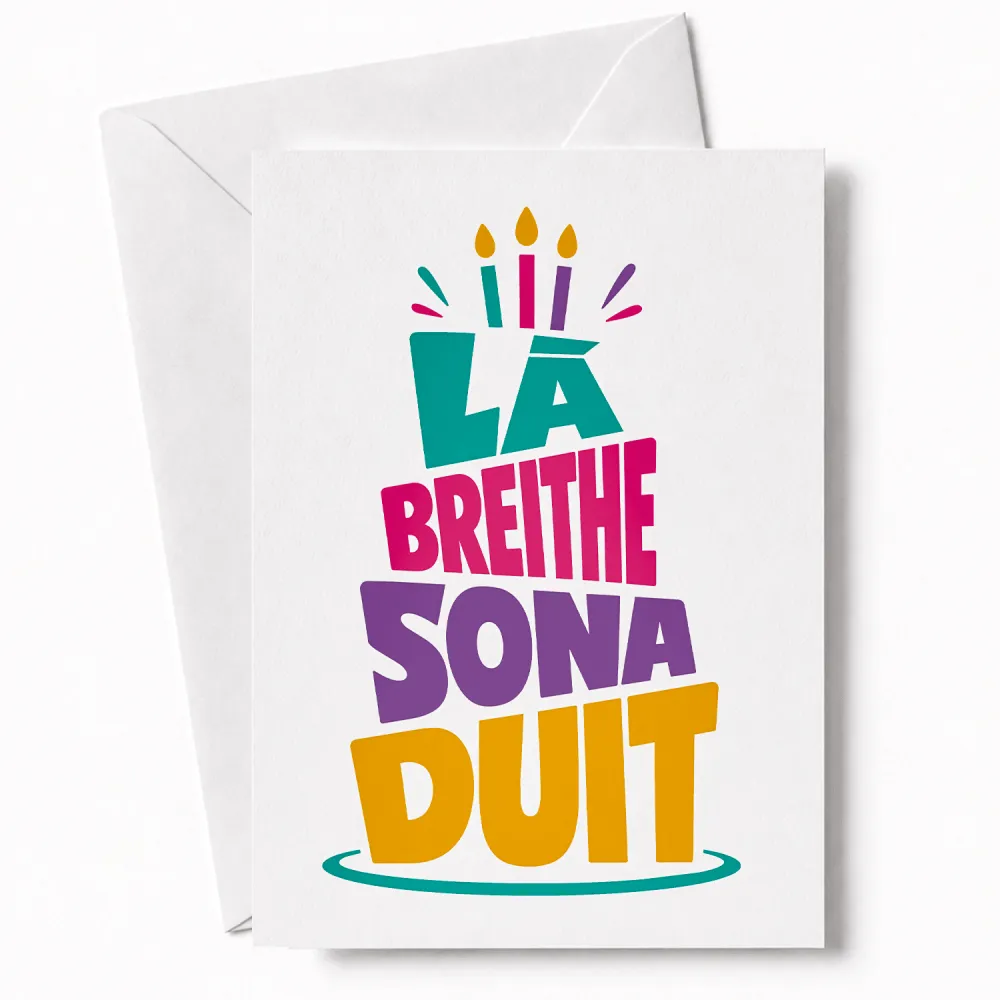 A vibrant white breithe sona duit birthday card with bold colorful typography and a cartoon birthday cake illustration
