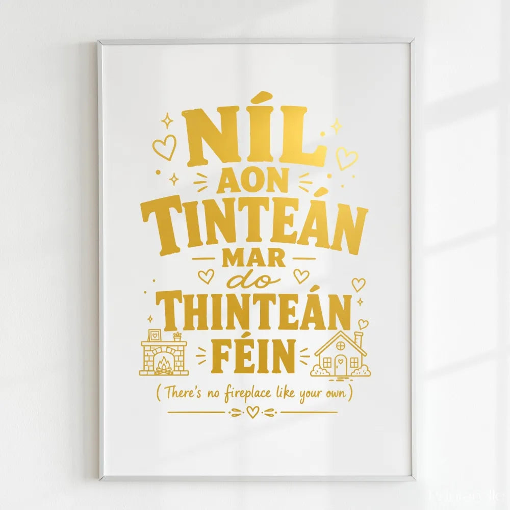 Handmade - Print - Níl Aon Tinteán Mar Do Thinteán Féin Irish Print | Ireland