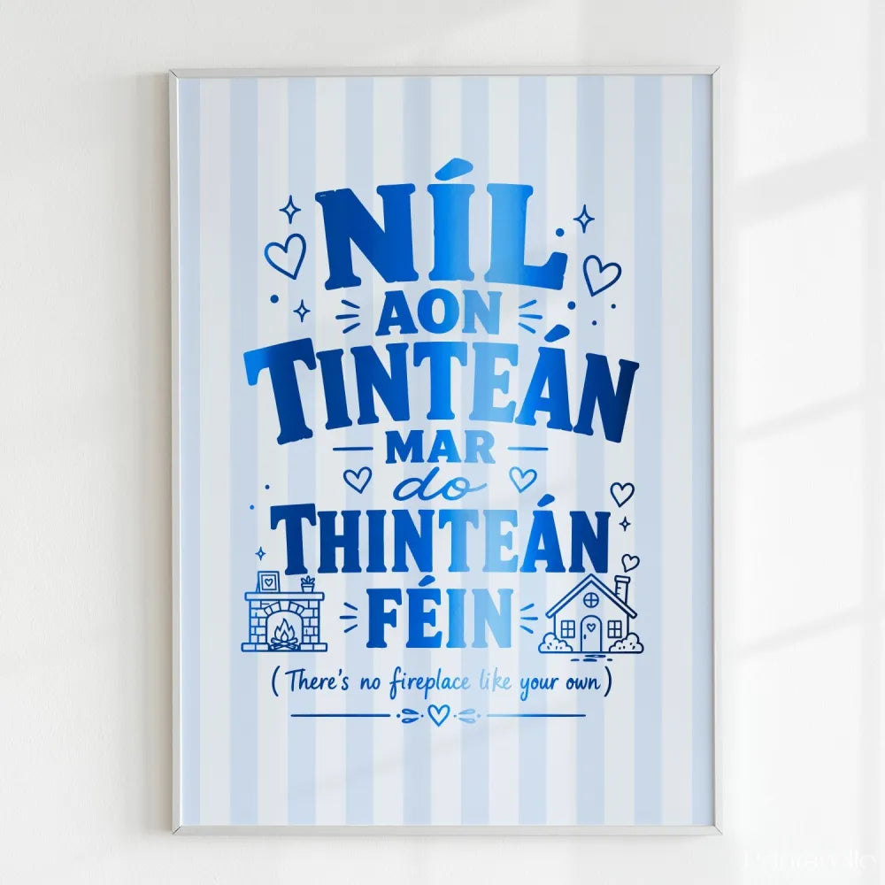Handmade - Print - Níl Aon Tinteán Mar Do Thinteán Féin Irish Print | Ireland