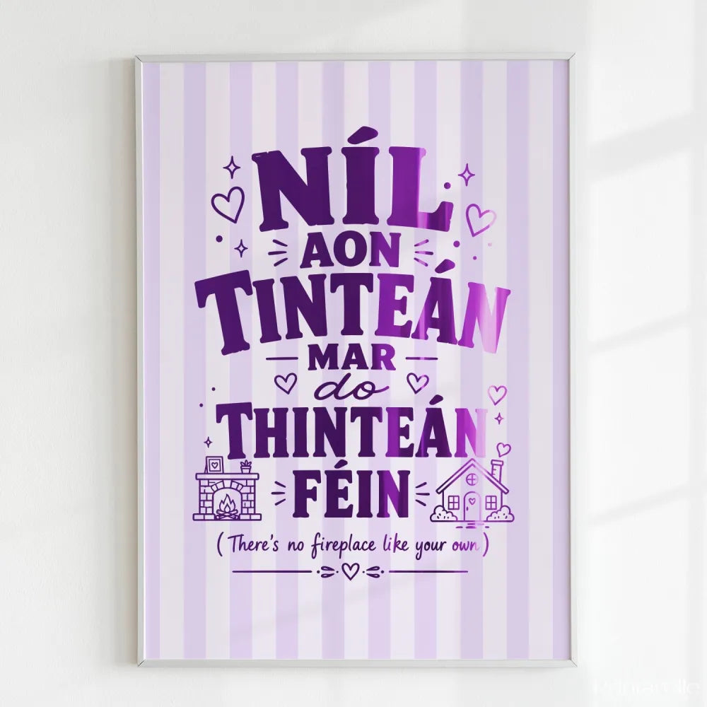 Handmade - Print - Níl Aon Tinteán Mar Do Thinteán Féin Irish Print | Ireland