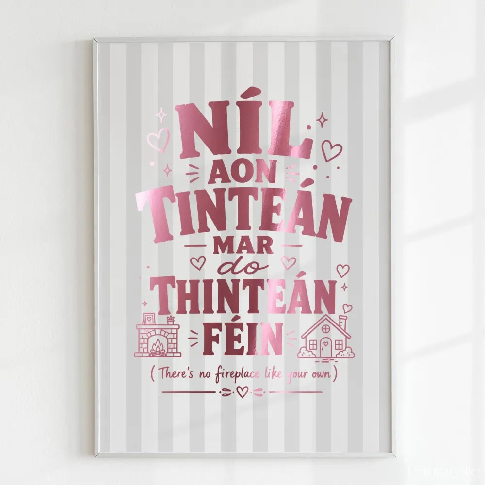 Handmade - Print - Níl Aon Tinteán Mar Do Thinteán Féin Irish Print | Ireland