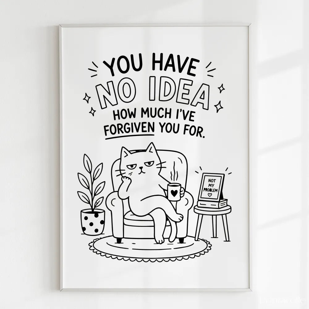 Black-and-white funny cat print on 300gsm uncoated card showing cat lounging with forgiving text on armchair design