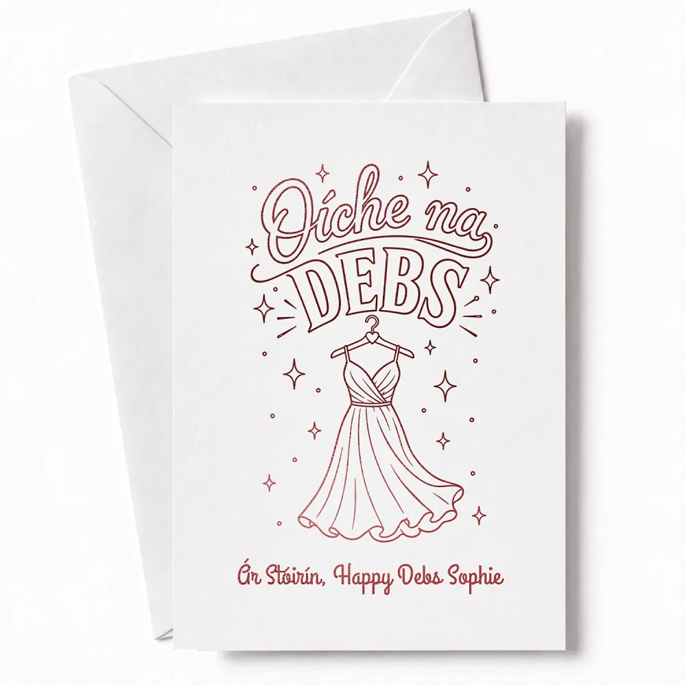 A white oíche na debs greeting card with a rose gold foil dress illustration and personalized text in red line art