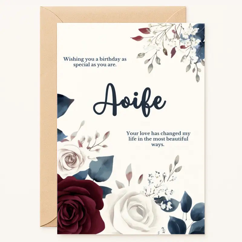 Shop our personalized birthday card for Aoife, featuring elegant floral artwork and heartfelt messages. Available in A6 or A5. Custom name, premium quality—perfect for a special birthday.