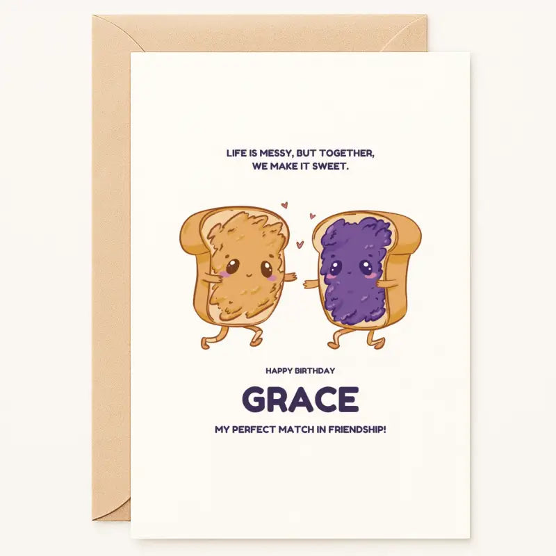 Celebrate your "perfect match" in friendship with Printarelle's adorable personalized PB&J birthday card! Customize with any name and enjoy the sweet message "Life is messy, but together, we make it sweet." Available in A6 or A5. Shop now.