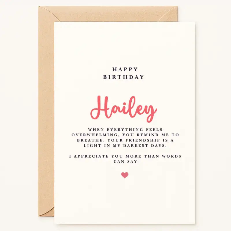 Personalized supportive friend birthday card with "Hailey" in pink script, A6 size, ideal for a best friend.