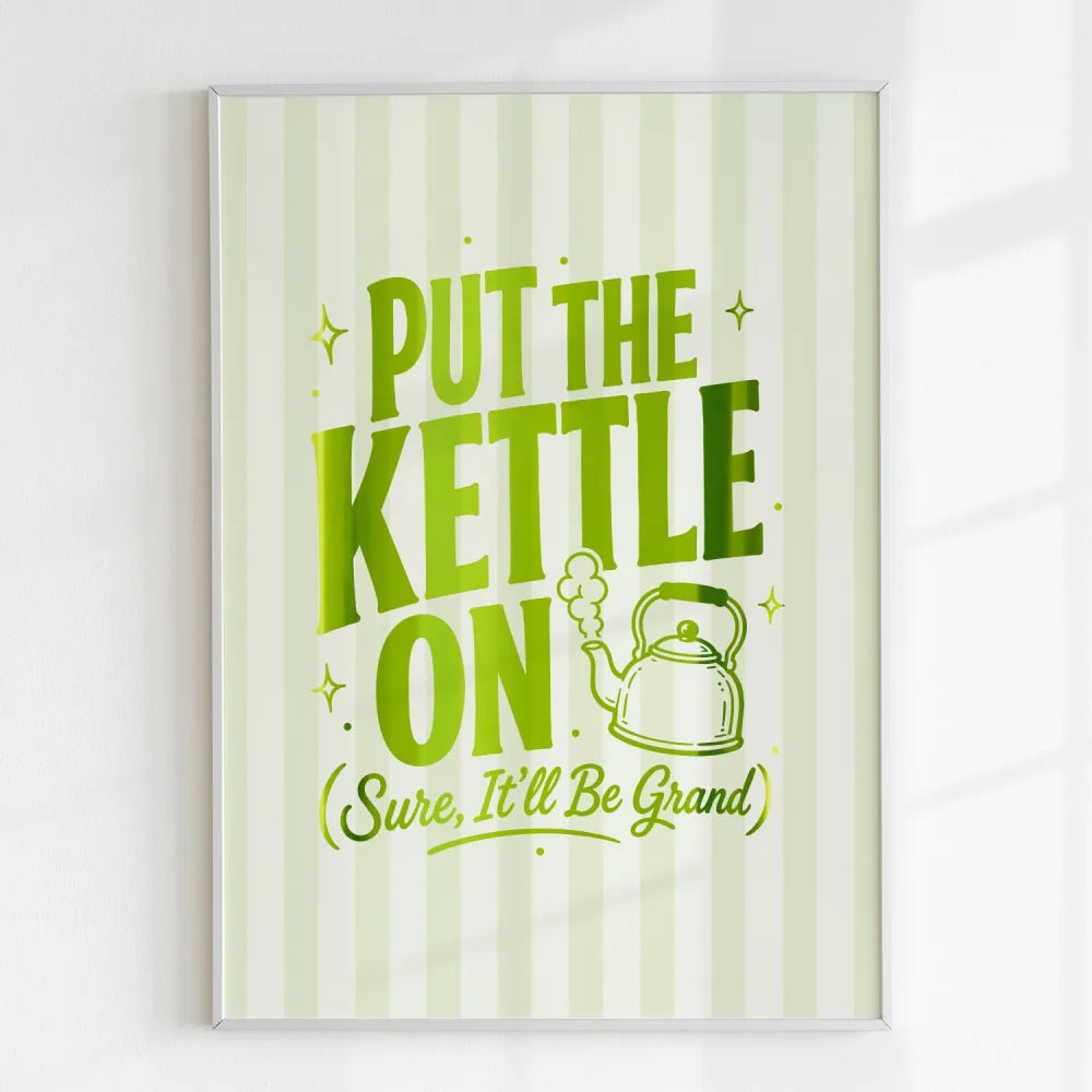 Framed print with green text and kettle illustration on a striped background
