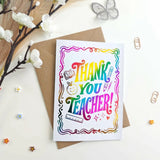 Rainbow Thank You Teacher Foil Card - rainbow foil, stunning rainbow foil, teacher foil card, stunning rainbow, teacher