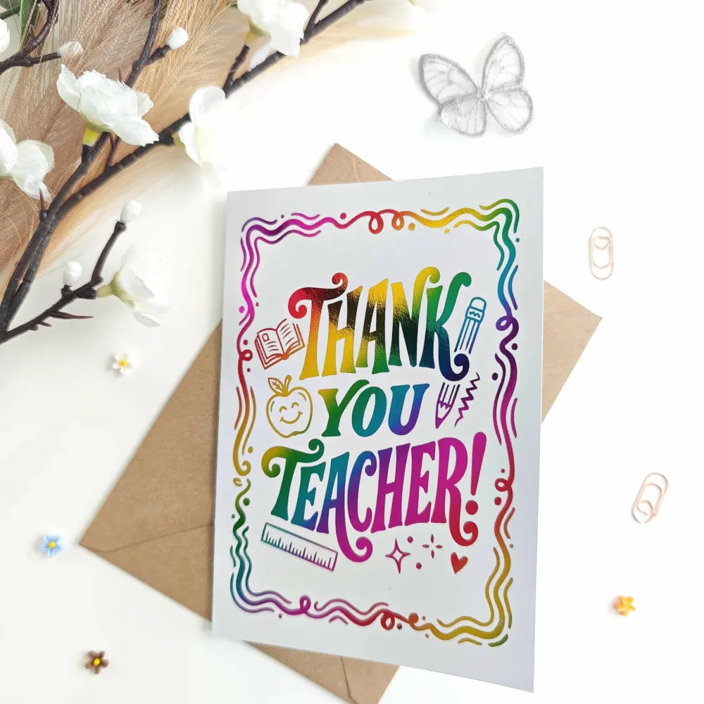 Rainbow Thank You Teacher Foil Card - rainbow foil, stunning rainbow foil, teacher foil card, stunning rainbow, teacher