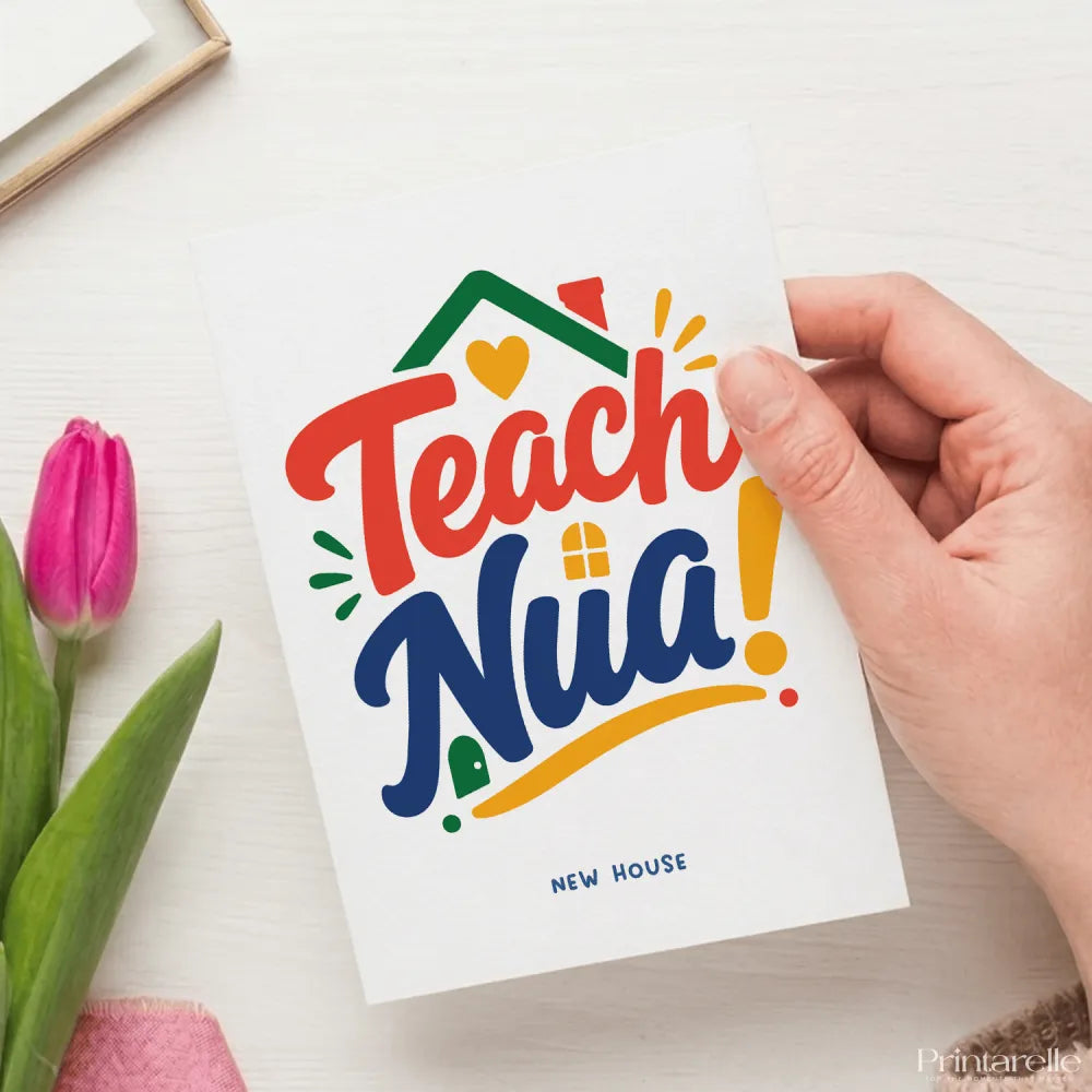 A vibrant teach nua home card with colorful playful typography and a house design on premium cardstock