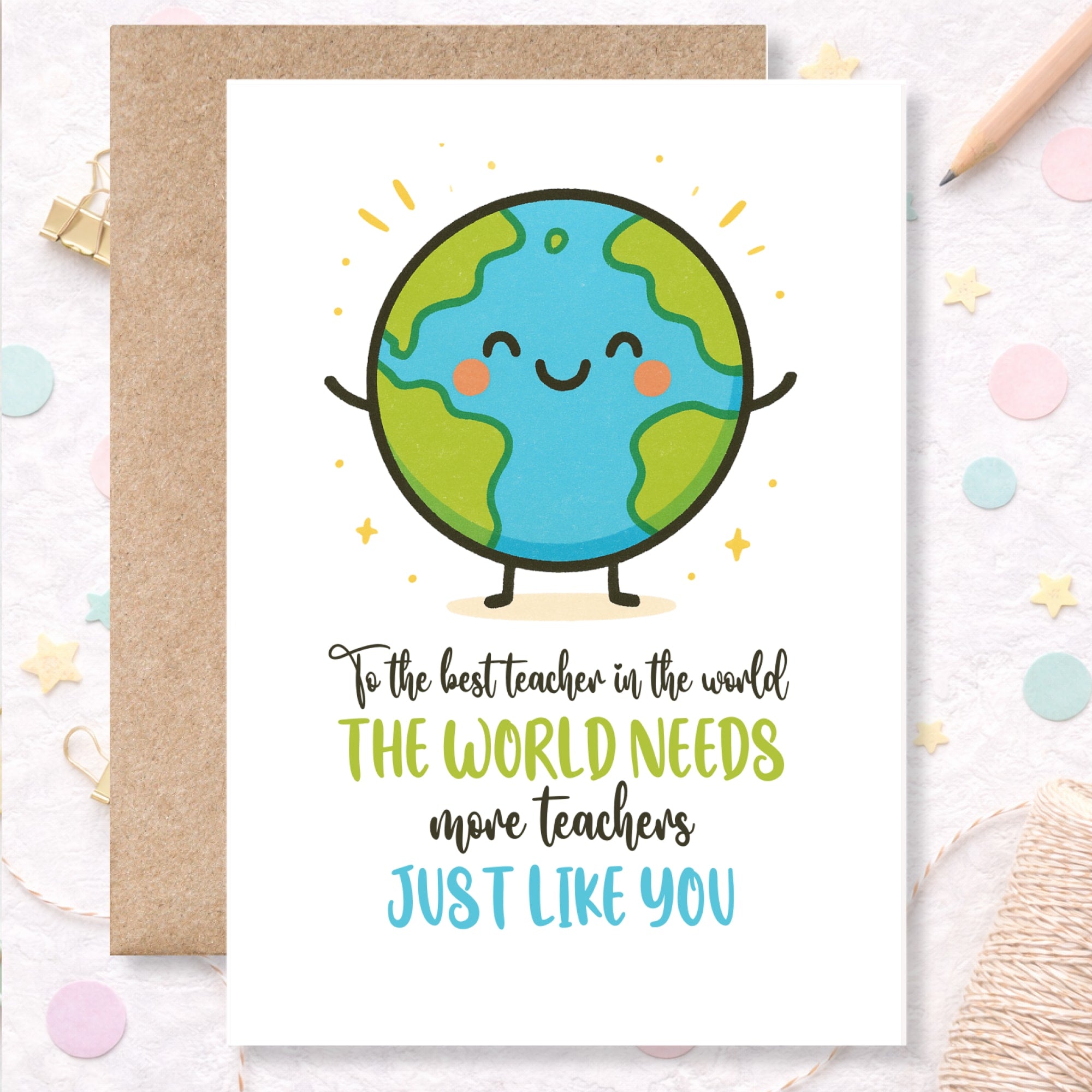 Teacher Appreciation Card – “The World Needs More Teachers Like You” - Greeting Card - Printarelle