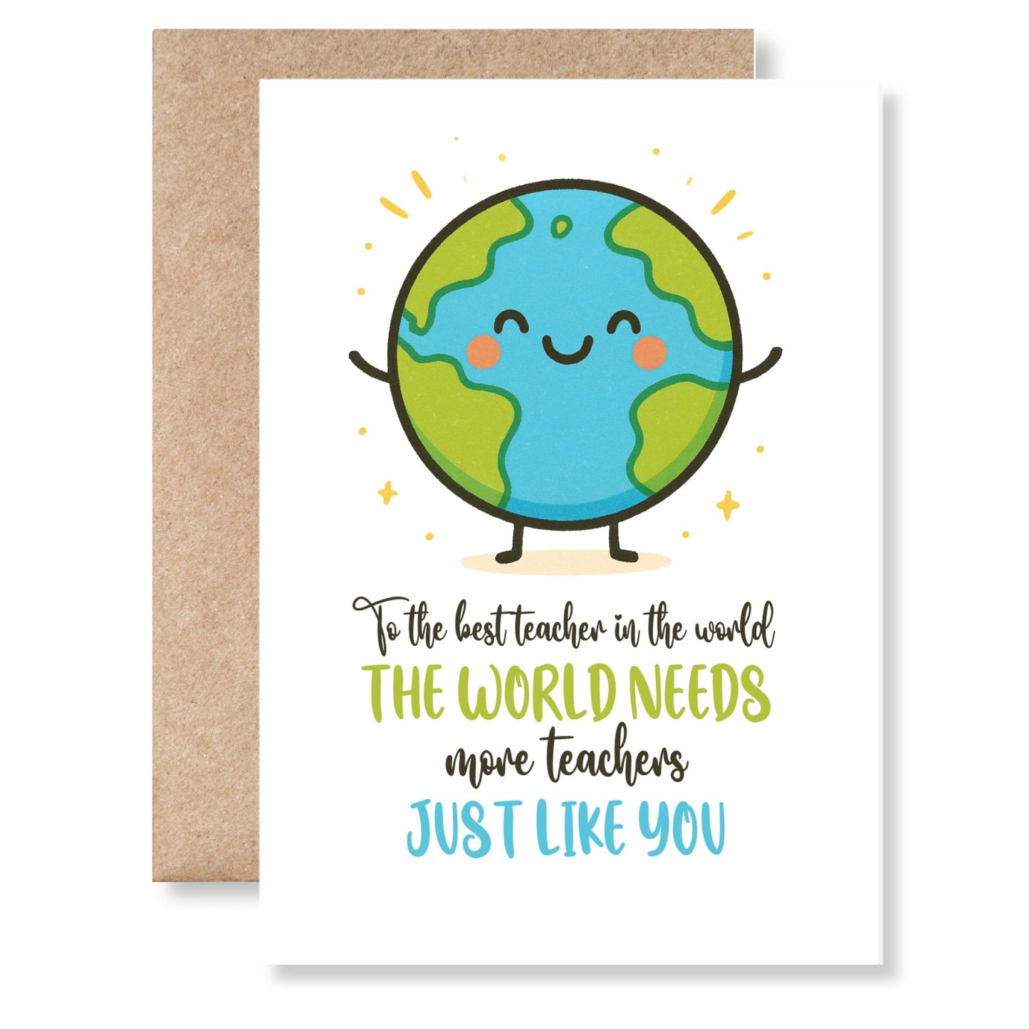 Teacher Appreciation Card – “The World Needs More Teachers Like You” - Greeting Card - Printarelle