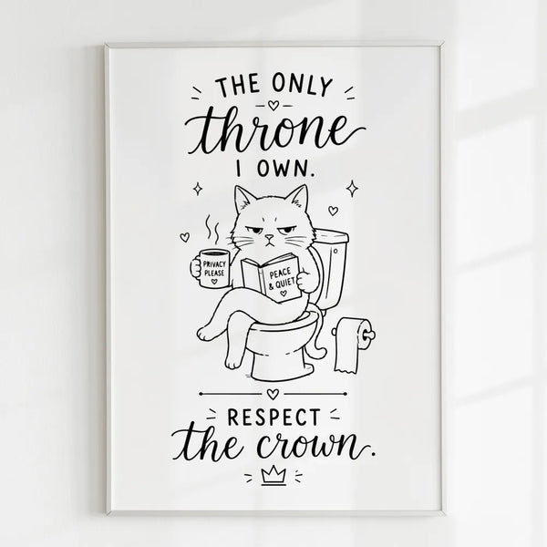 Handmade - Print - The Only Throne I Own Respect the Crown Cat Print | Ireland