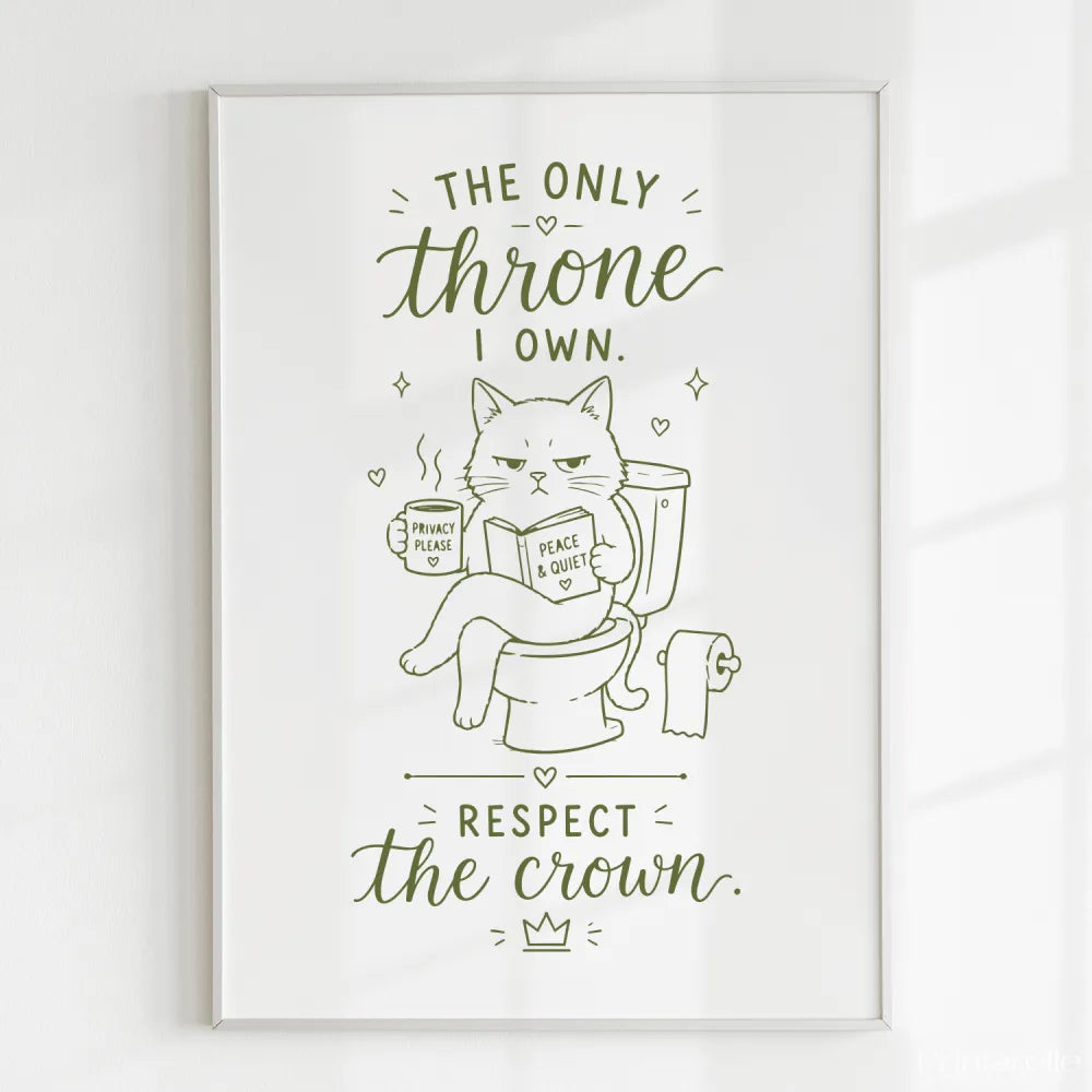 Handmade - Print - The Only Throne I Own Respect the Crown Cat Print | Ireland