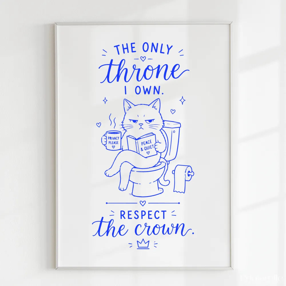 Handmade - Print - The Only Throne I Own Respect the Crown Cat Print | Ireland