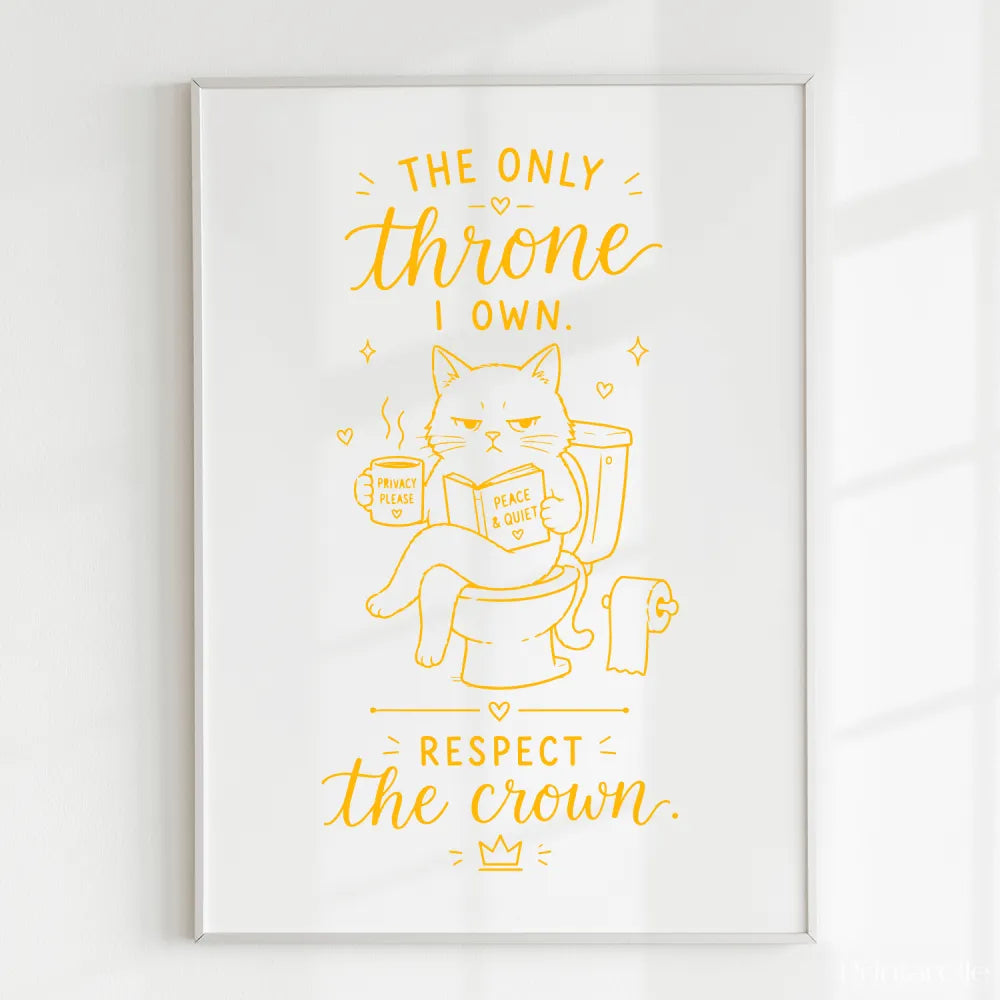 Handmade - Print - The Only Throne I Own Respect the Crown Cat Print | Ireland