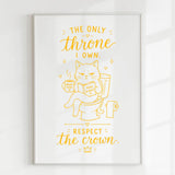 Handmade - Print - The Only Throne I Own Respect the Crown Cat Print | Ireland
