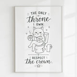 Handmade - Print - The Only Throne I Own Respect the Crown Cat Print | Ireland