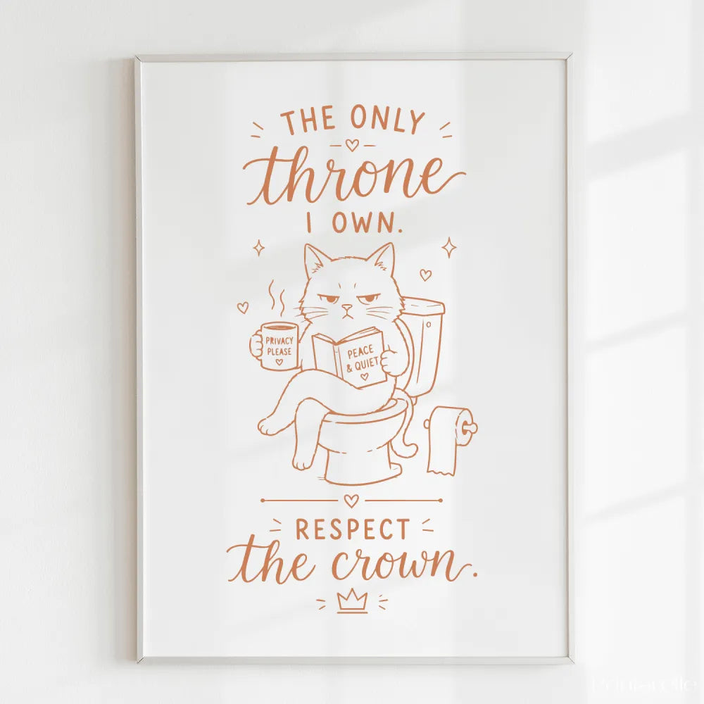 Handmade - Print - The Only Throne I Own Respect the Crown Cat Print | Ireland