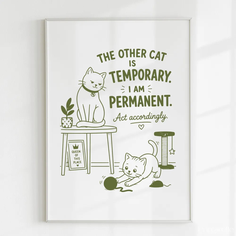 Handmade - Print - The Other Cat Is Temporary I Am Permanent Print | Ireland