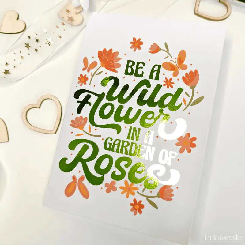 Wildflower Quote Greeting Card | Be a Wildflower in a Garden of Roses - Greeting Card