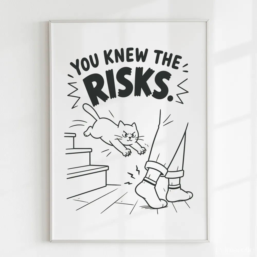 Handmade - Print - You Knew the Risks Funny Cat Ankle Attack Print | Ireland