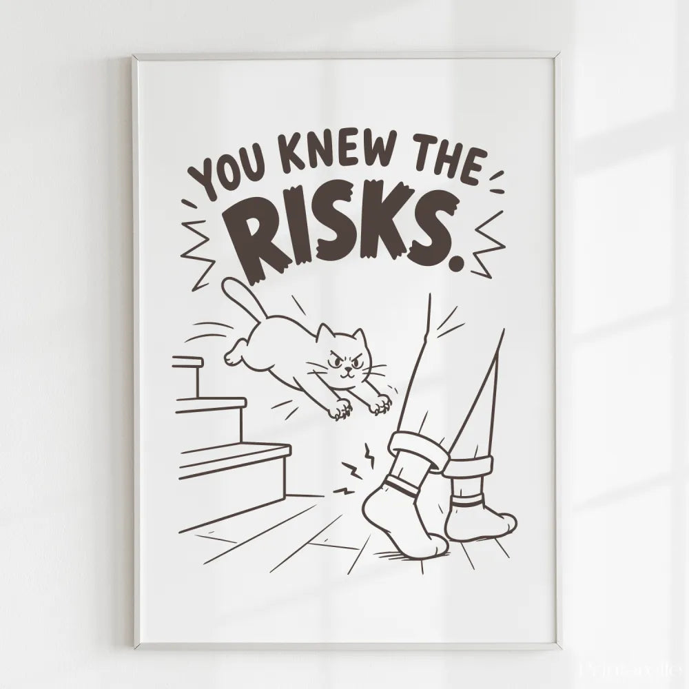 Handmade - Print - You Knew the Risks Funny Cat Ankle Attack Print | Ireland