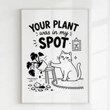 Handmade - Print - Your Plant Was In My Spot Funny Cat Wall Print | Ireland