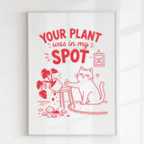 Handmade - Print - Your Plant Was In My Spot Funny Cat Wall Print | Ireland