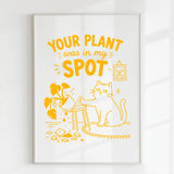 Handmade - Print - Your Plant Was In My Spot Funny Cat Wall Print | Ireland