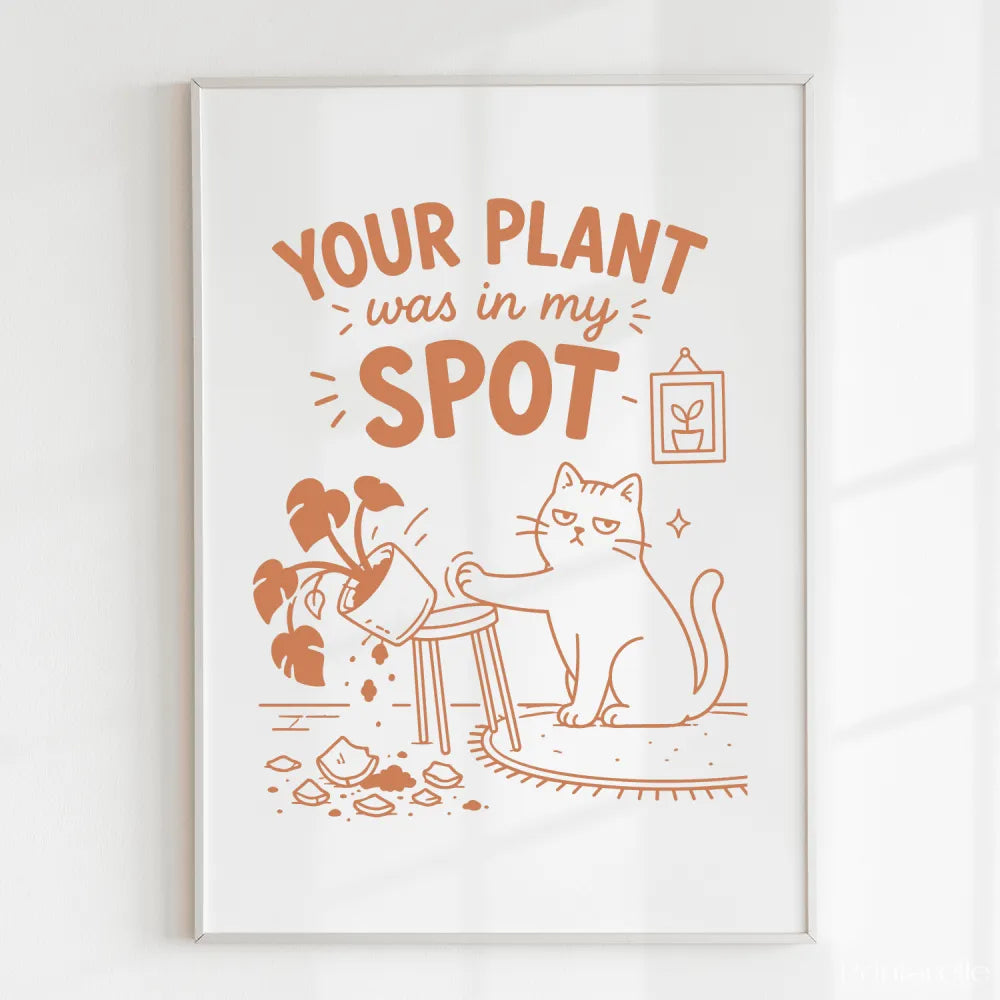 Handmade - Print - Your Plant Was In My Spot Funny Cat Wall Print | Ireland