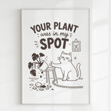 Handmade - Print - Your Plant Was In My Spot Funny Cat Wall Print | Ireland