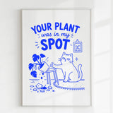 Handmade - Print - Your Plant Was In My Spot Funny Cat Wall Print | Ireland