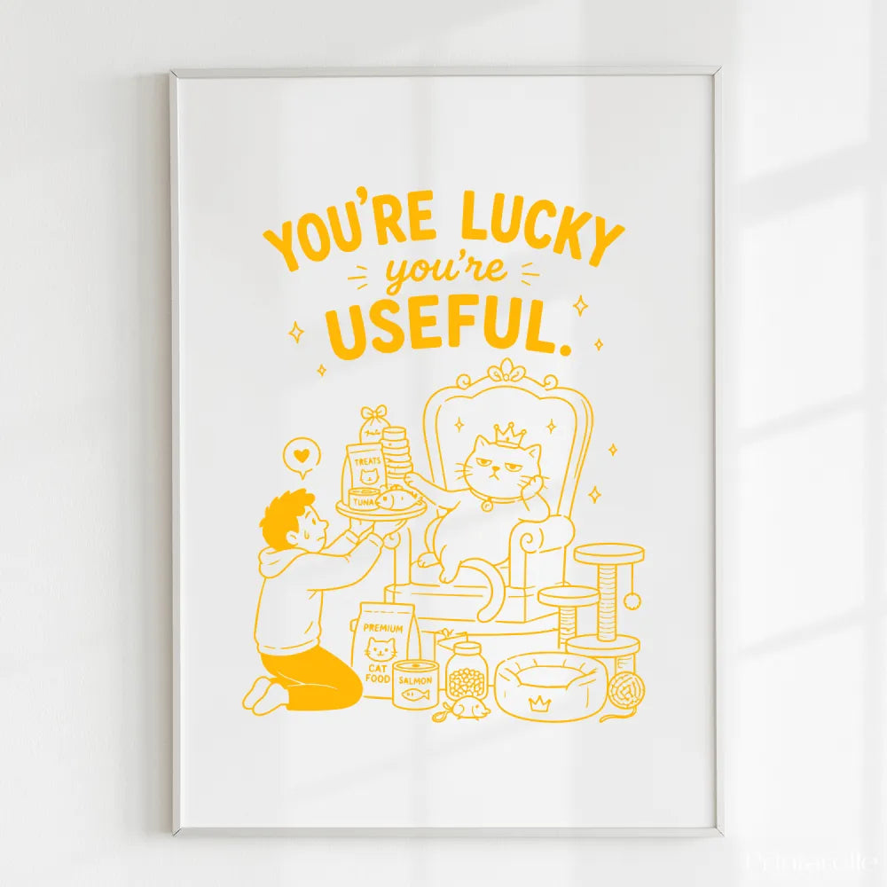Handmade - Print - You’re Lucky You’re Useful Royal Cat Throne Print | Ireland