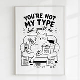 Handmade - Print - You’re Not My Type But You’ll Do Funny Cat Print | Ireland
